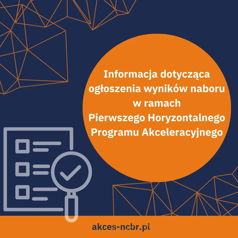 Informacja dotycząca rozstrzygnięcia naboru do Pierwszego Horyzontalnego Programu Akceleracyjnego